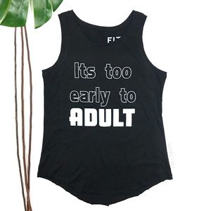 Fashion Inspire Train Its Too Early To Adult Athletic Tank Top